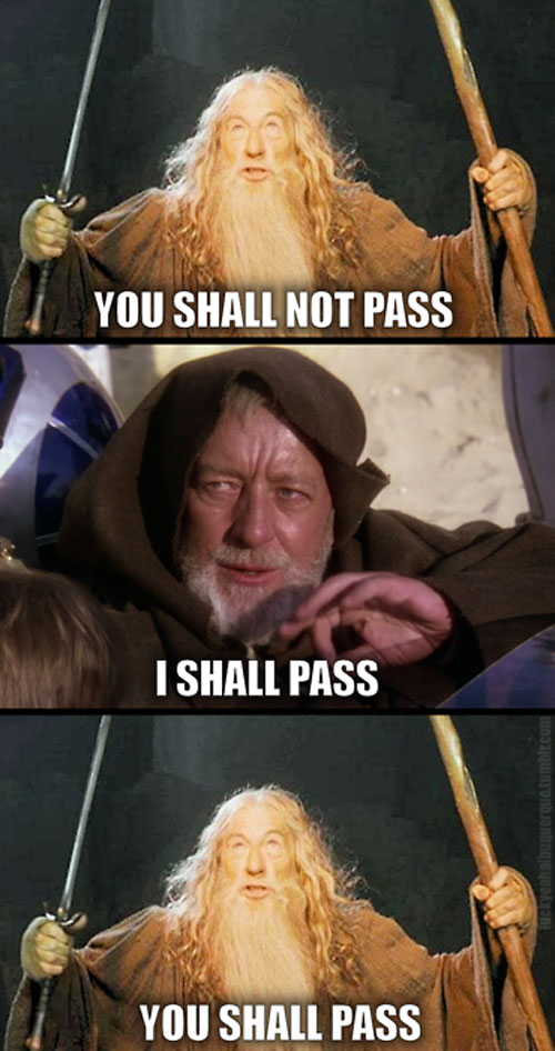 Gandalf y Kenobi, «no puedes pasar»
